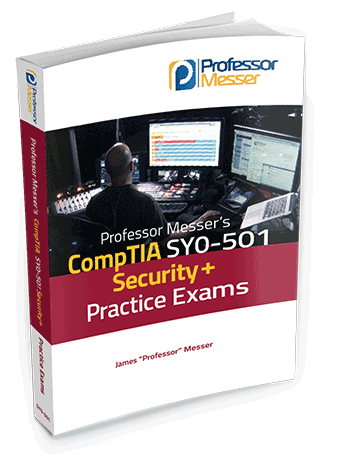 Professor Messer’s SY0-501 Security+ Success Bundle - Physical Edition ...